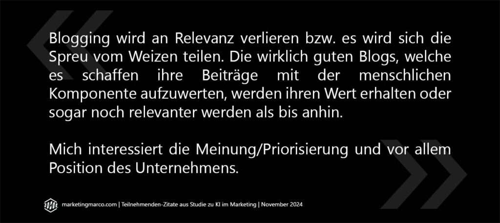 Visuell aufbereitetes Zitat: Blogging wird an Relevanz verlieren bzw. es wird sich die Spreu vom Weizen teilen. Die wirklich guten Blogs, welche es schaffen ihre Beiträge mit der menschlichen Komponente aufzuwerten, werden ihren Wert erhalten oder sogar noch relevanter werden als bis anhin.