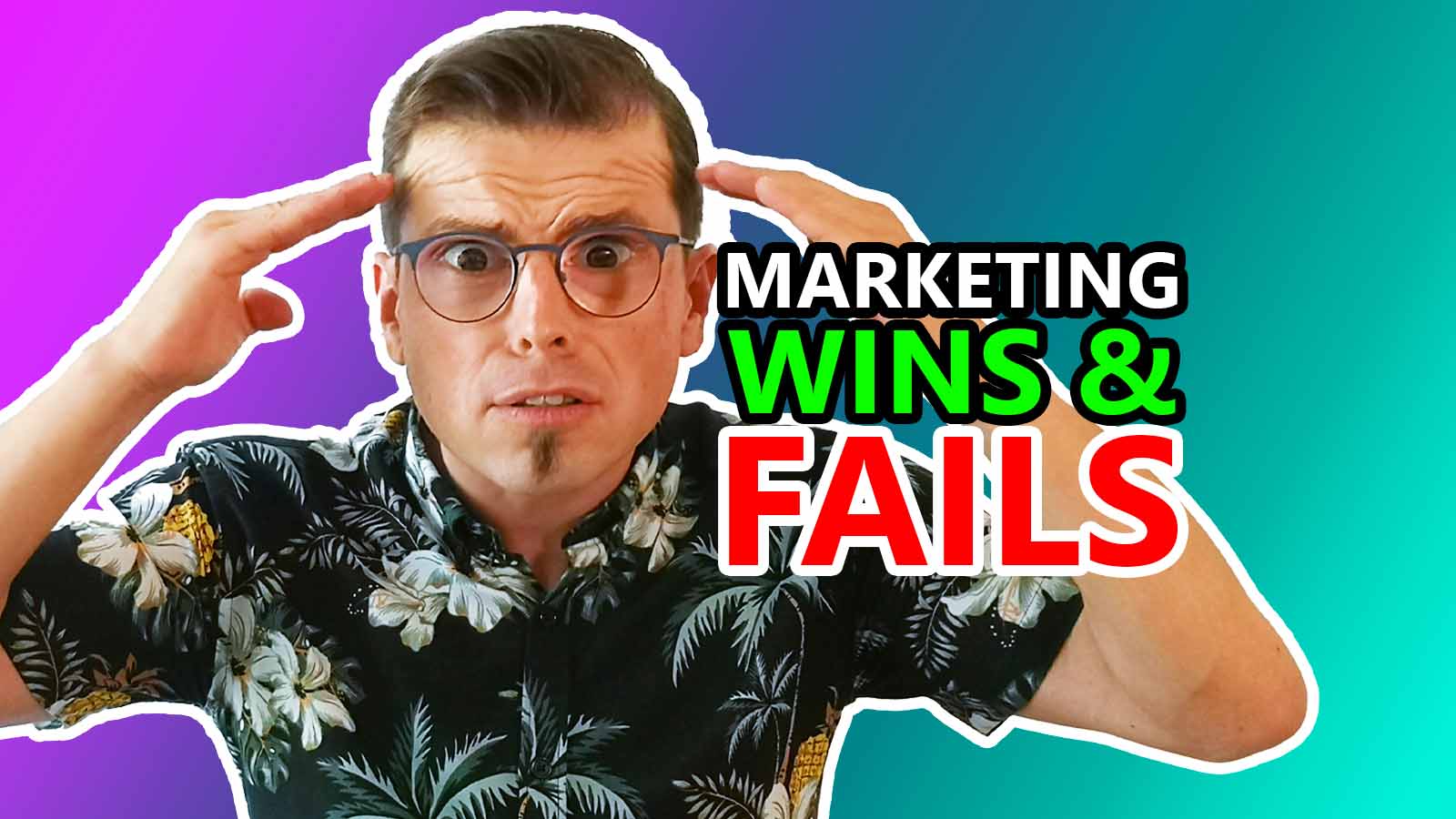 16 Marketing WINs und FAILs